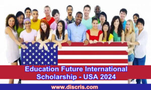 Education Future International Scholarship - USA 2024